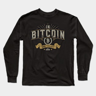 In Bitcoin We Trust Long Sleeve T-Shirt